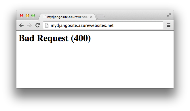 "Django on Windows Azure Websites - Bad Request (400)"